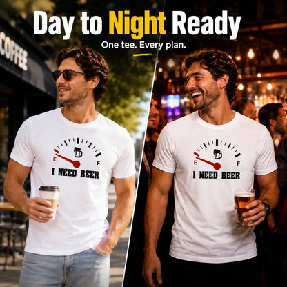 Funny men's T-shirt: "I Need Beer" – a special choice for beer lovers